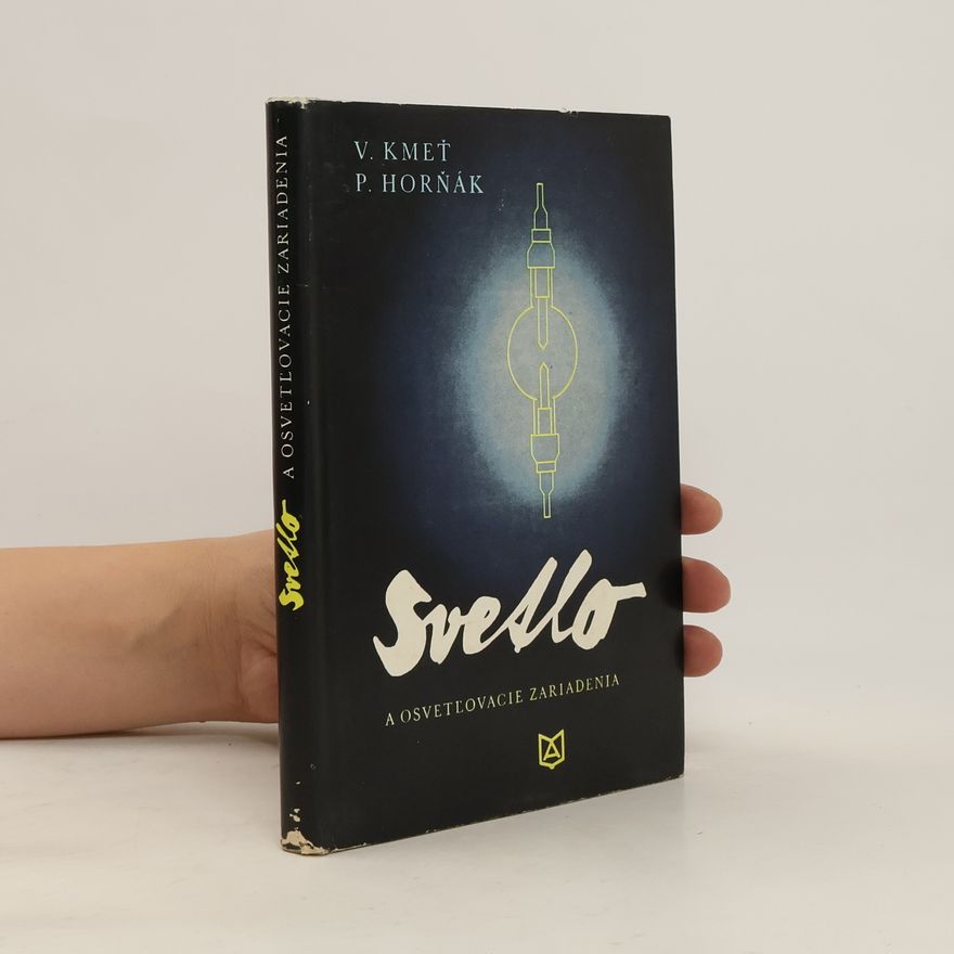 Vojtech Kmeť Svetlo a osvetlovacie zariadenia