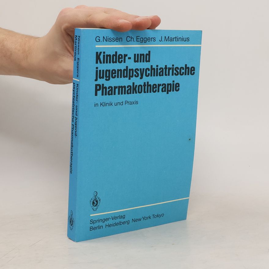 J. Martinius Kinder- und jugendpsychiatrische Pharmakotherapie in Klinik und Praxis