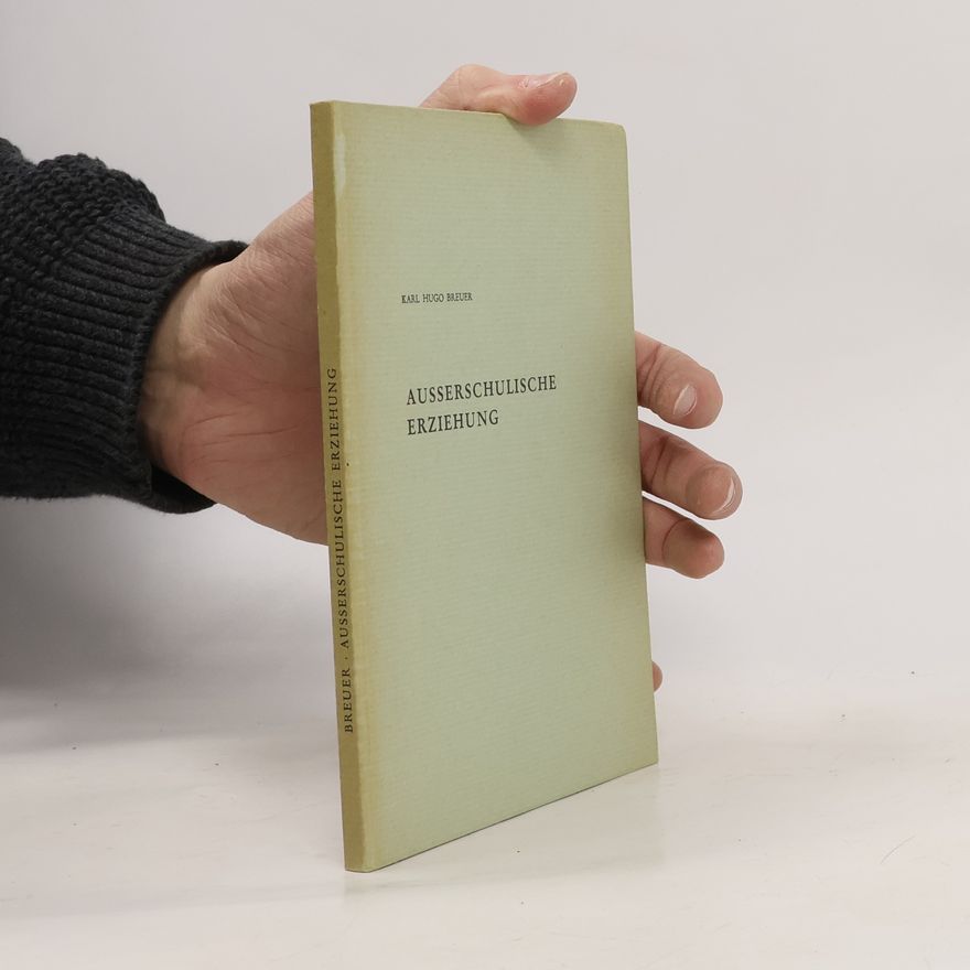 Karl Hugo Breuer Ausserschulische Erziehung