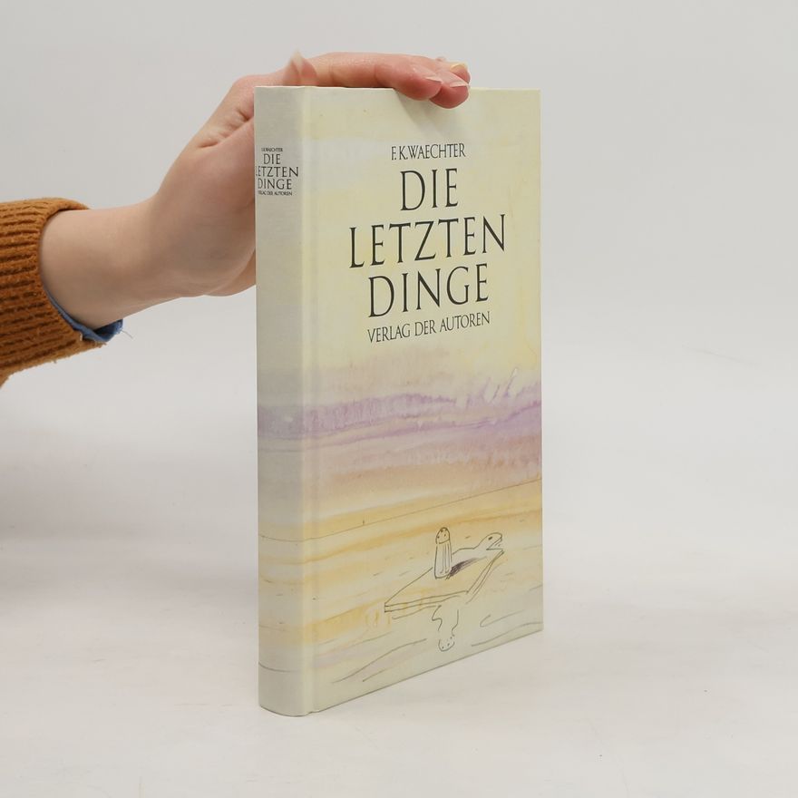 F. K. Waechter Die letzten Dinge