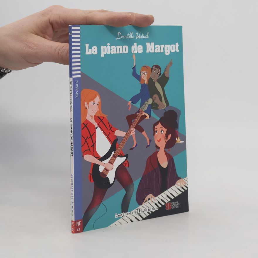 Domitille Hatuel Lectures ELI Juniors - 2: Le piano de Margot