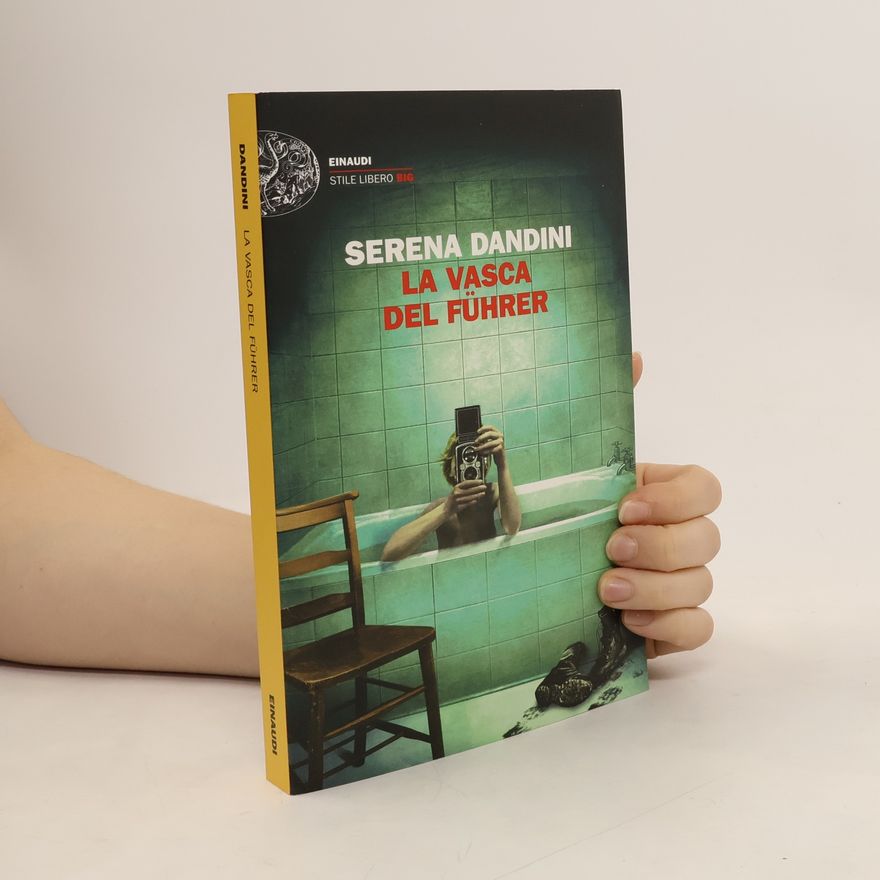 Serena Dandini La vasca del Führer