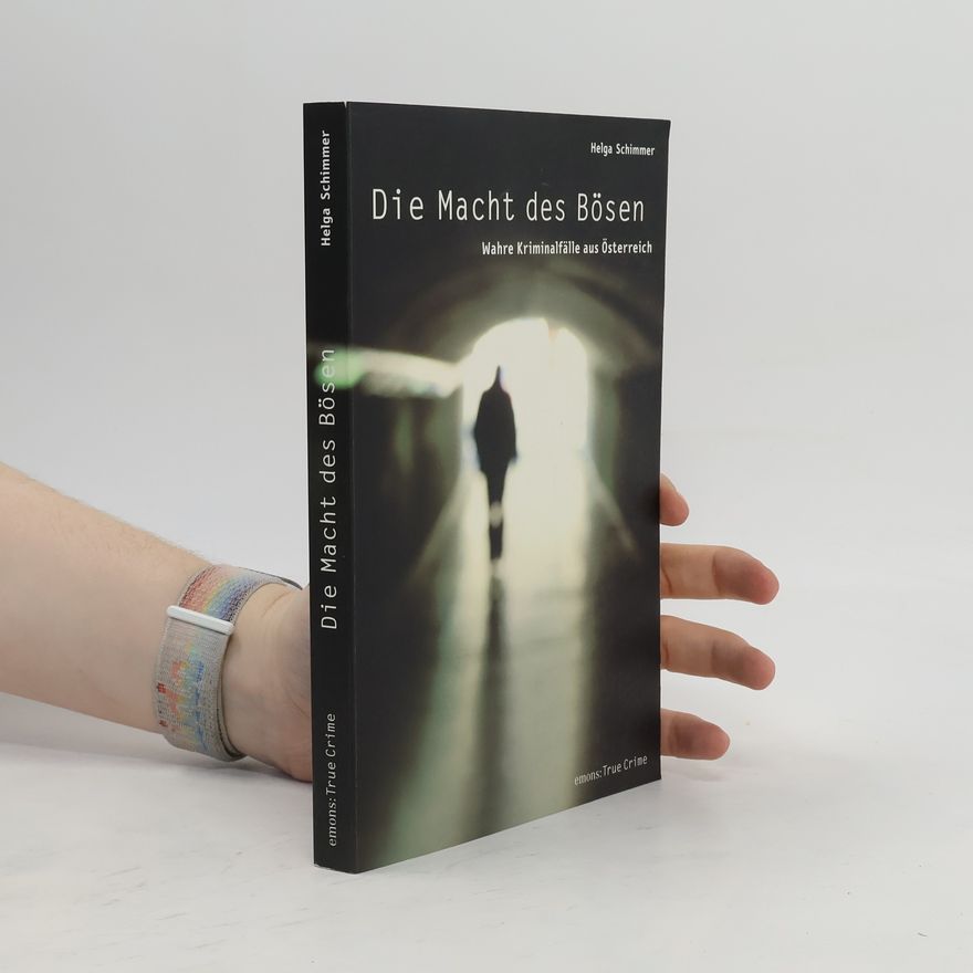 Helga Schimmer True Crime: Die Macht des Bösen