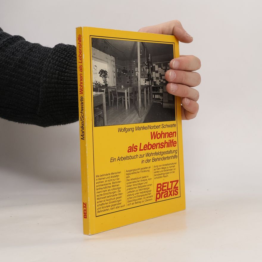 Wolfgang Mahlke Beltz Praxis: Wohnen als Lebenshilfe. Ein Arbeitsbuch zur Wohnfeldgestaltung in der Behindertenhilfe