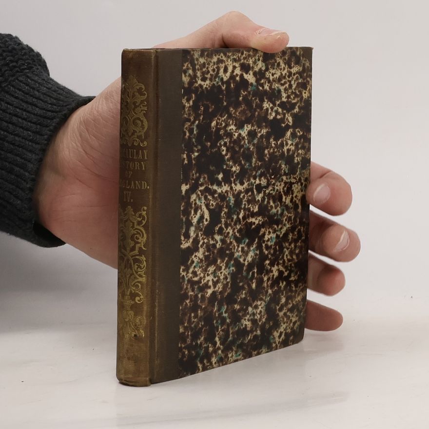 Thomas Babington Macaulay Collection of British Authors. The History of England Vol. IV.