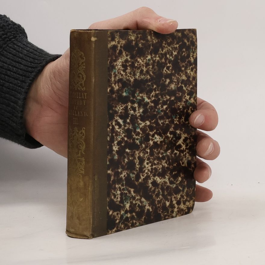 Thomas Babington Macaulay The History of England. Vol. III