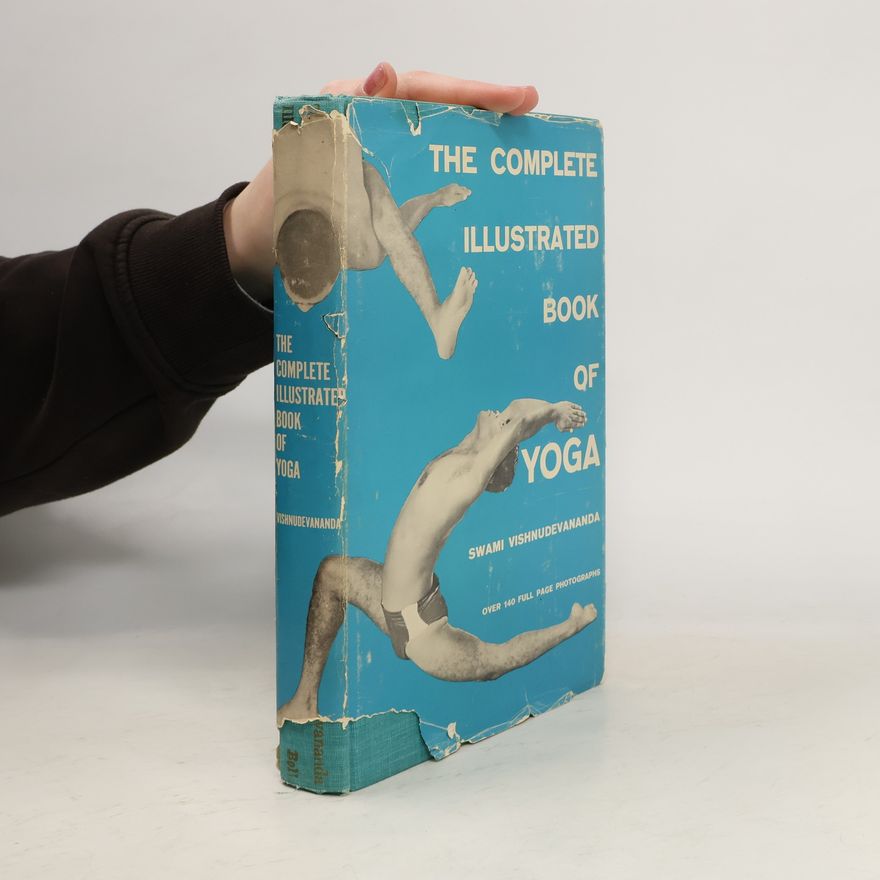 Swami Vishnu Devananda The Complete Illustrated Book of Yoga