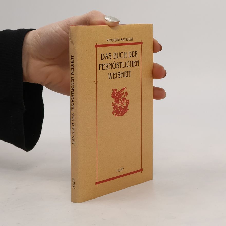 Satsugai Miyamoto Das Buch der fernöstlichen Weisheit