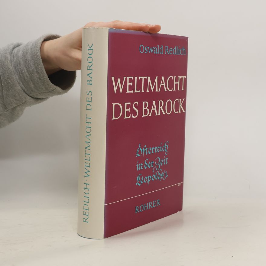 Oswald Redlich Weltmacht des Barock