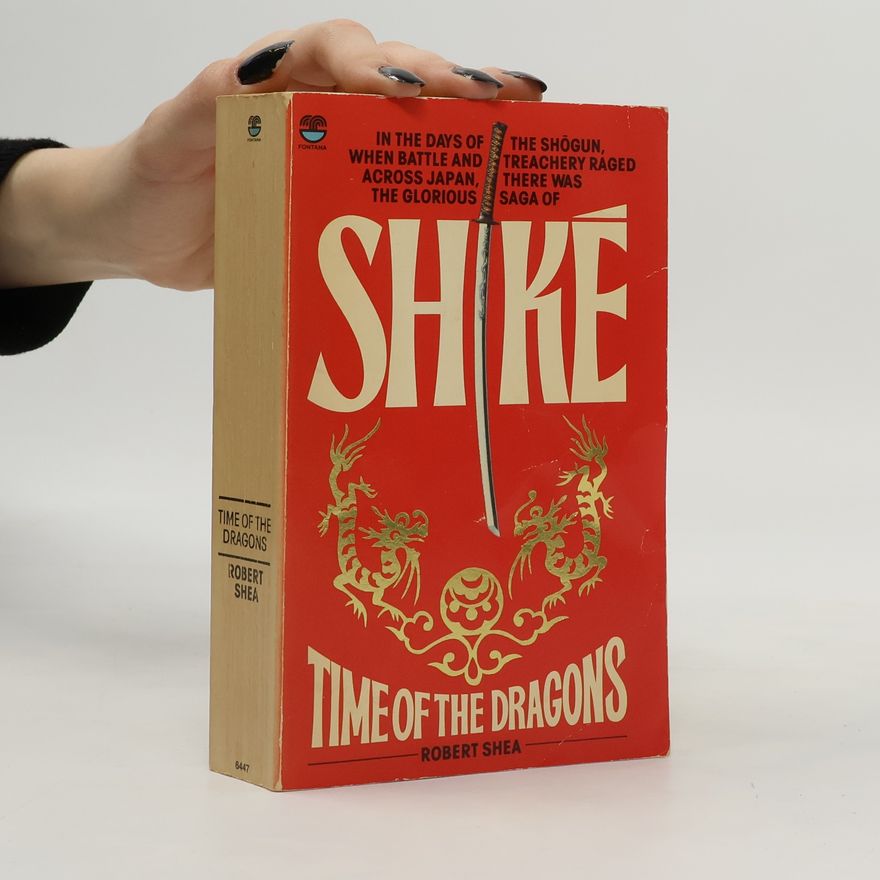 Robert Joseph Shea Time of the Dragons