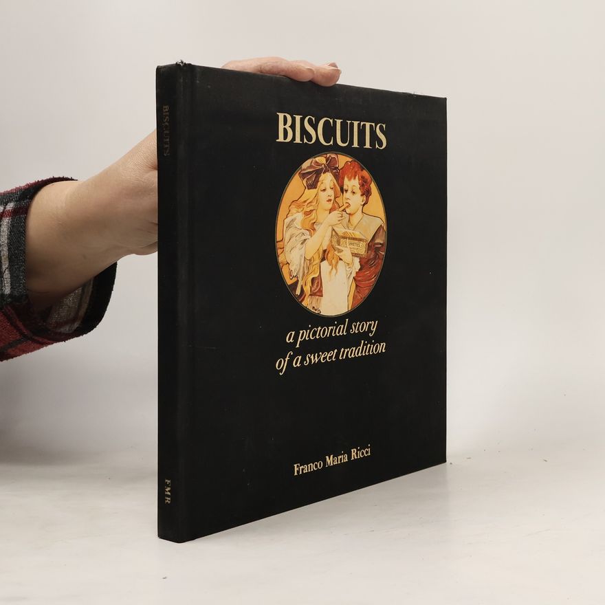 Autorenkollektiv Biscuits. A Pictorial Story of a Sweet Tradition