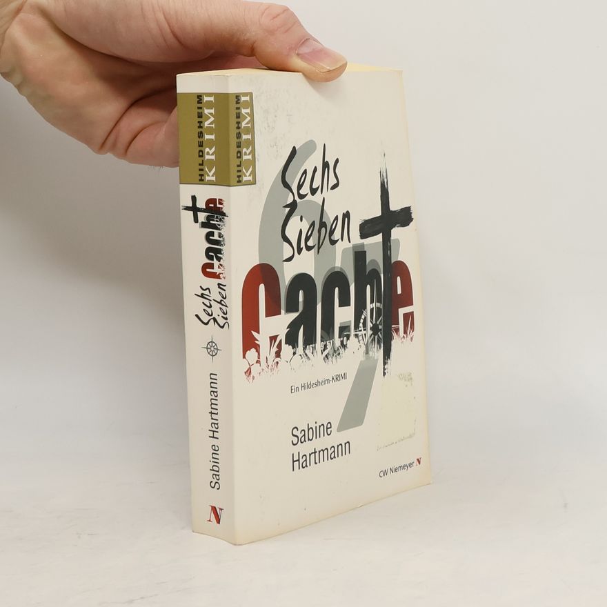 Sabine Hartmann Hildesheim-Krimi: Sechs, Sieben, Cache!