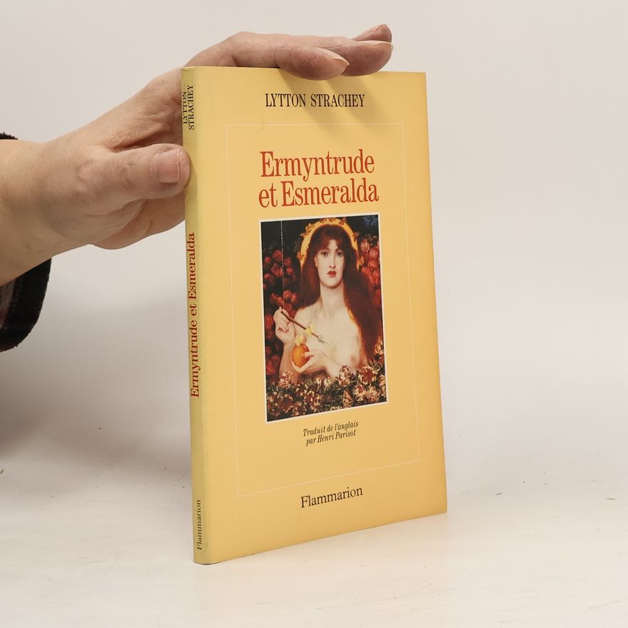 Lytton Strachey Ermyntrude et Esmeralda