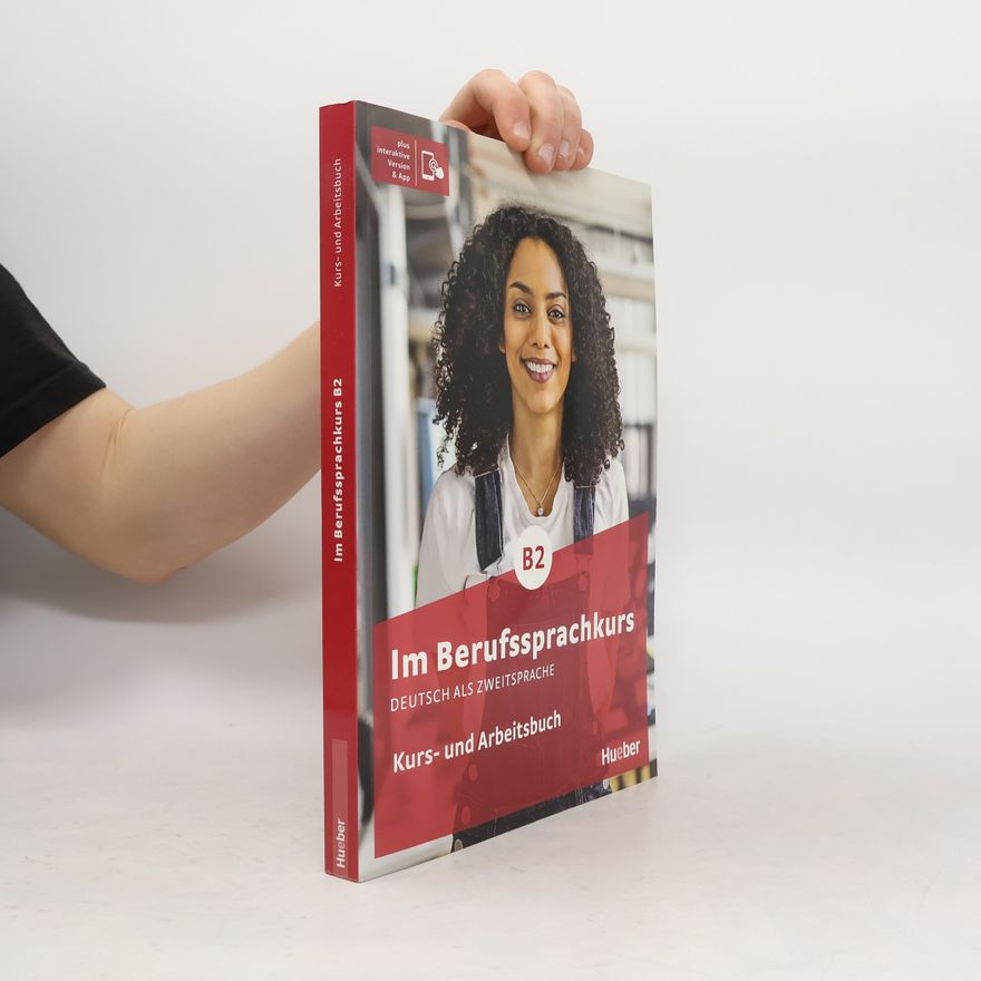 Annette Müller Im Berufssprachkurs. B2. Kurs- und Arbeitsbuch
