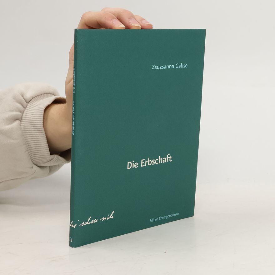 Zsuzsanna Gahse Die Erbschaft