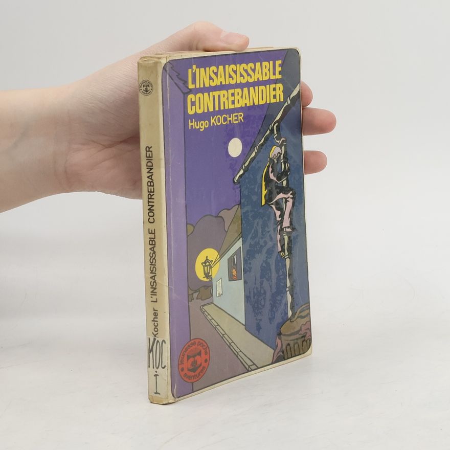 Hugo Kocher L'Insaisissable contrebandier