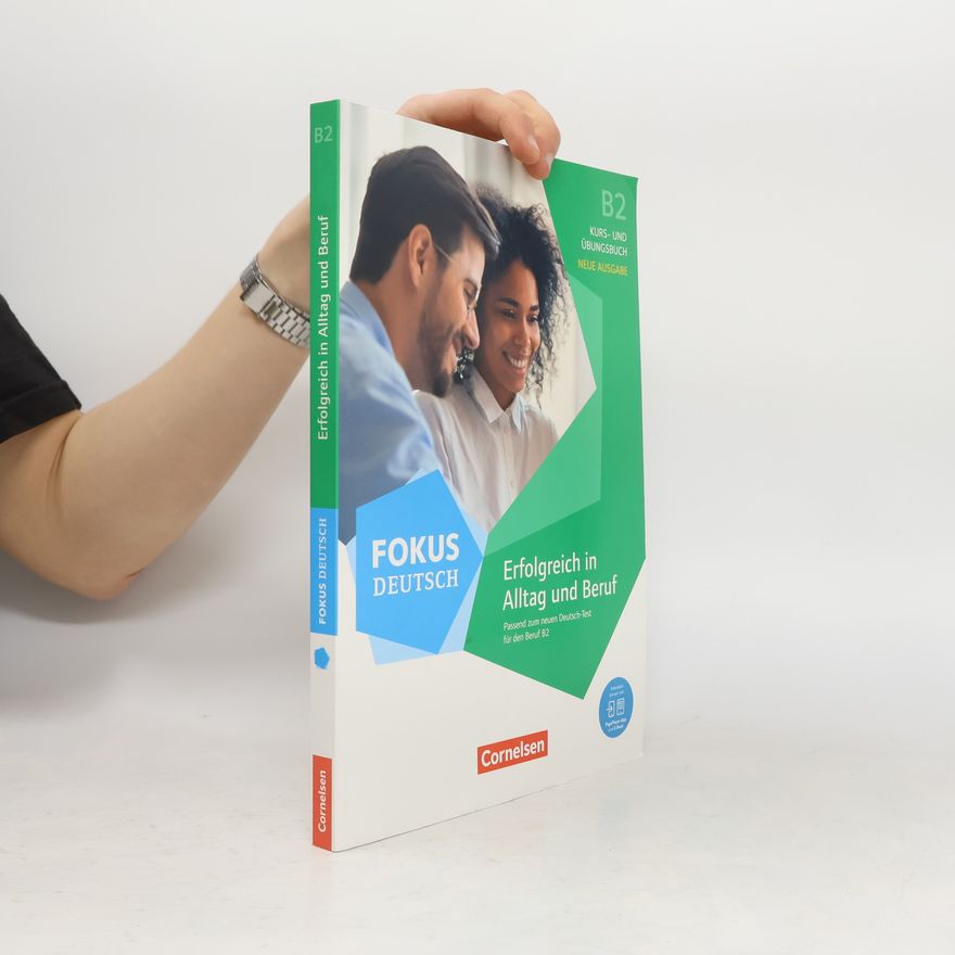 Various authors Fokus Deutsch B2 - Erfolgreich in Alltag und Beruf - Kurs- und Übungsbuch