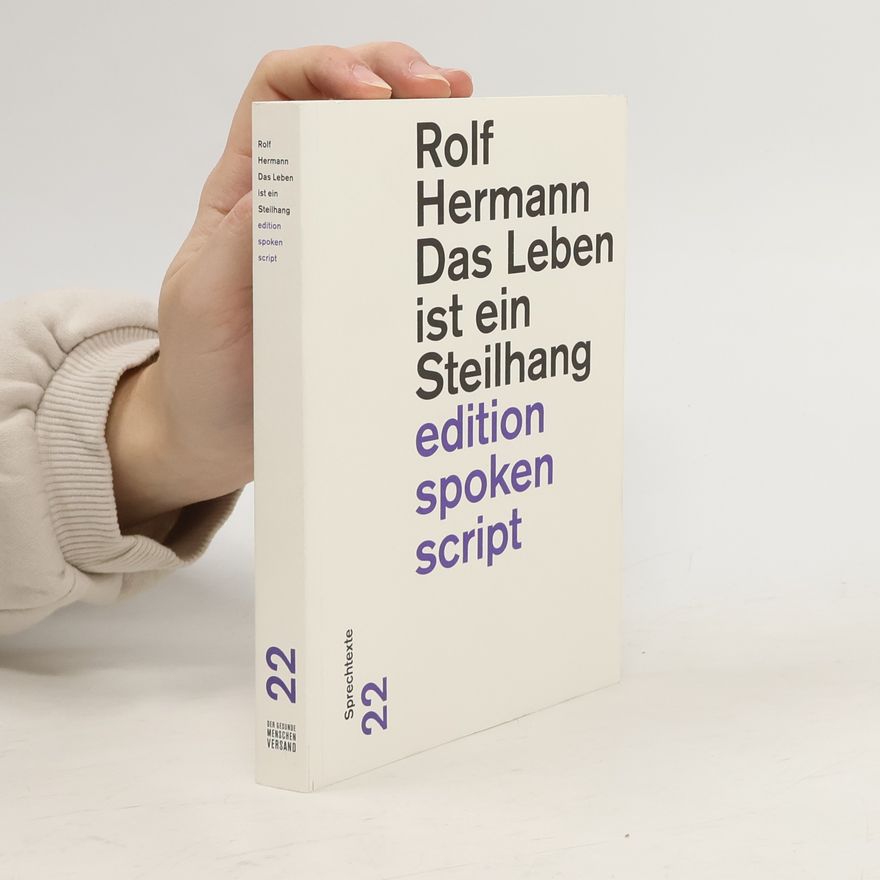 Rolf-Hermann Henniges Das Leben ist ein Steilhang