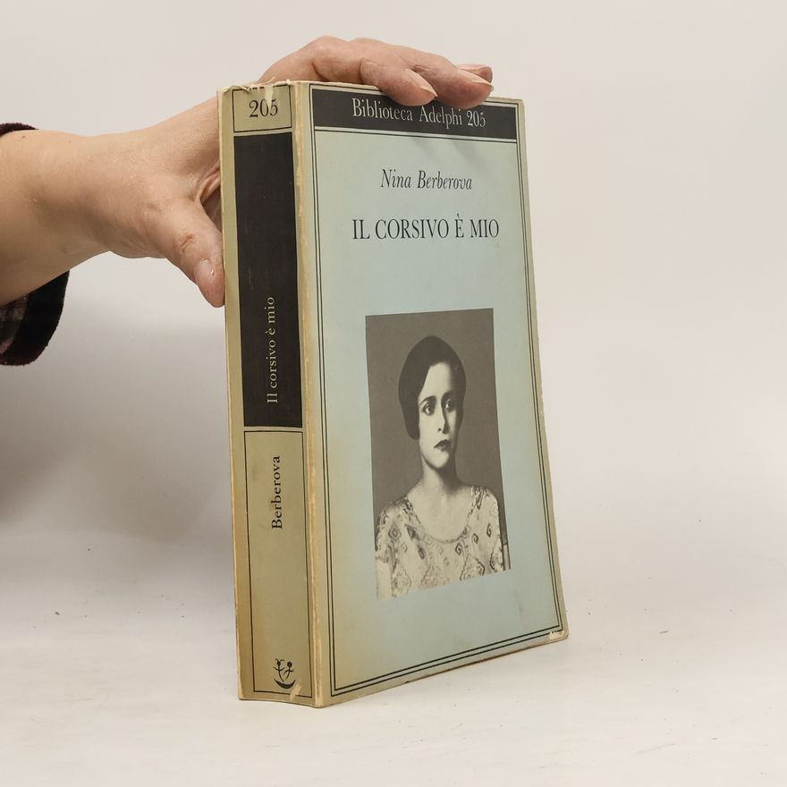 Nina Nikolaevna Berberova Il corsivo è mio