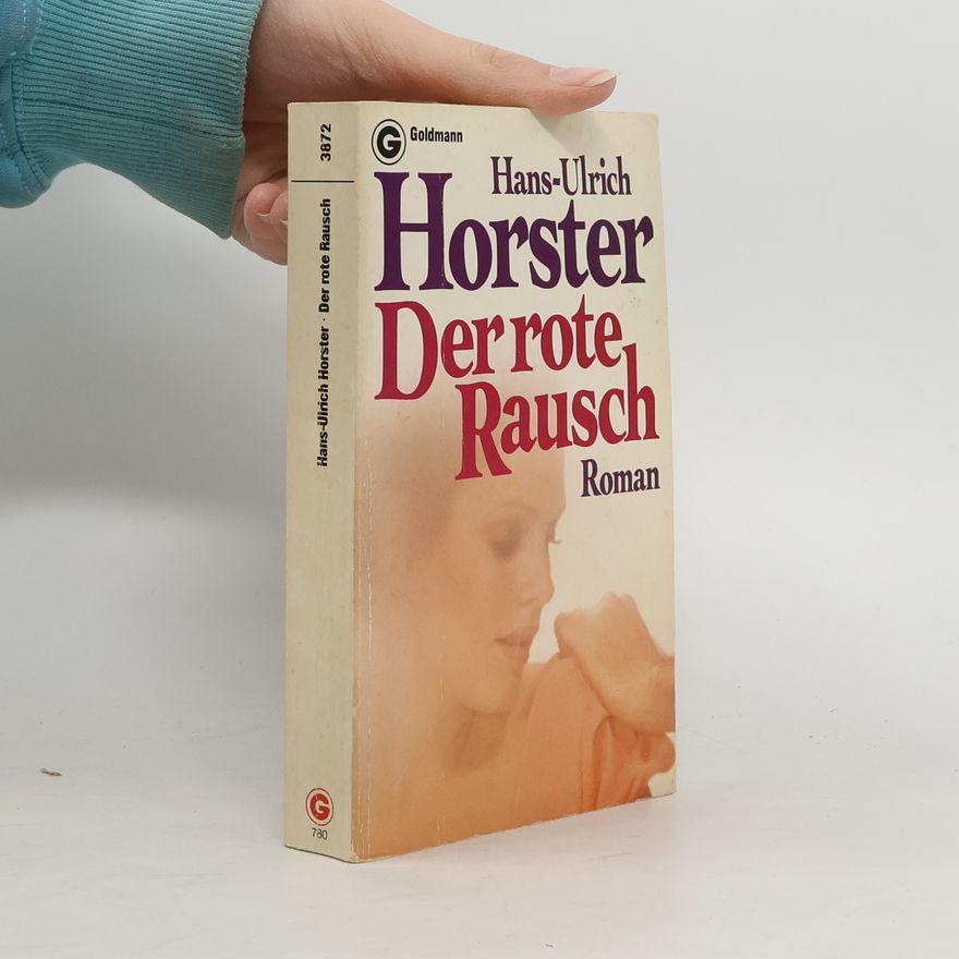 Hans-Ulrich Horster Der rote Rausch