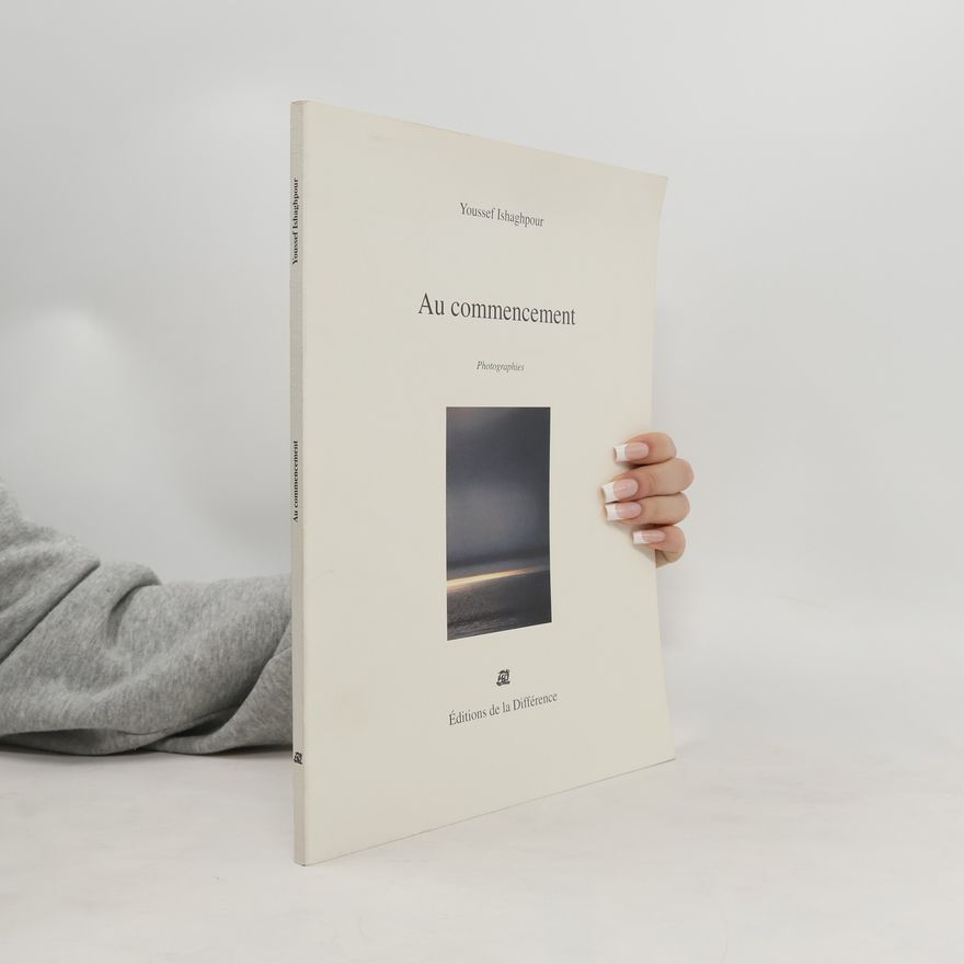 Youssef Ishaghpour Au commencement - Photographies