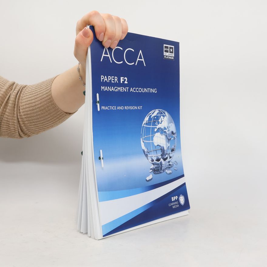 AA.VV. FIA: FMA; ACCA, Paper F2: Management Accounting, Practice and Revision Kit