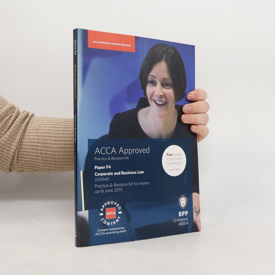 AA.VV. ACCA Approved, Paper F4: Coporate and Business Law (Practice & Revision Kit)