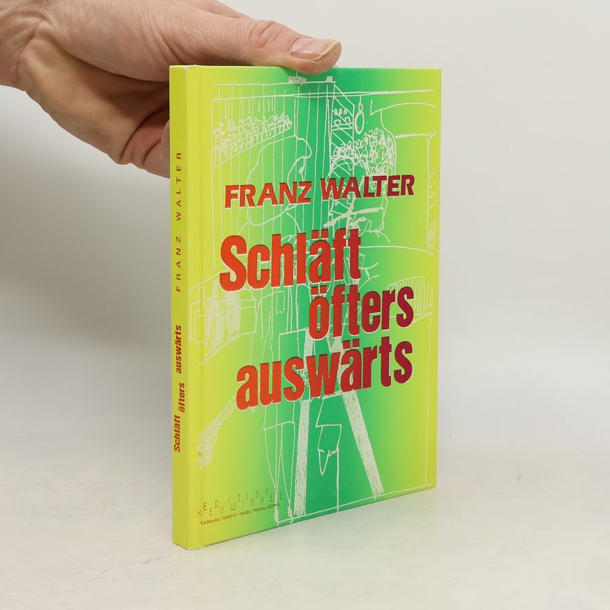 Franz Walter Schläft öfters auswärts