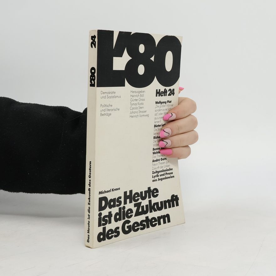 Michael Kraus L'80. Das Heute ist die Zukunft des Gestern