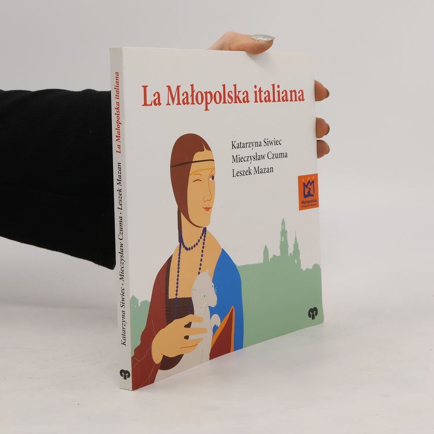 Katarzyna Siwiec La Małopolska italiana