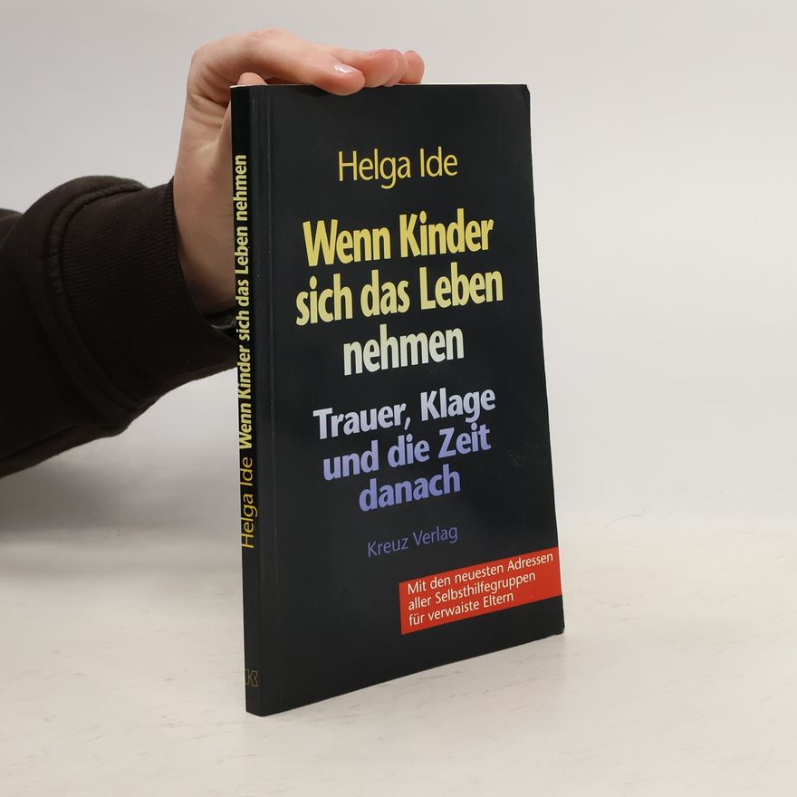 Helga Ide Wenn Kinder sich das Leben nehmen