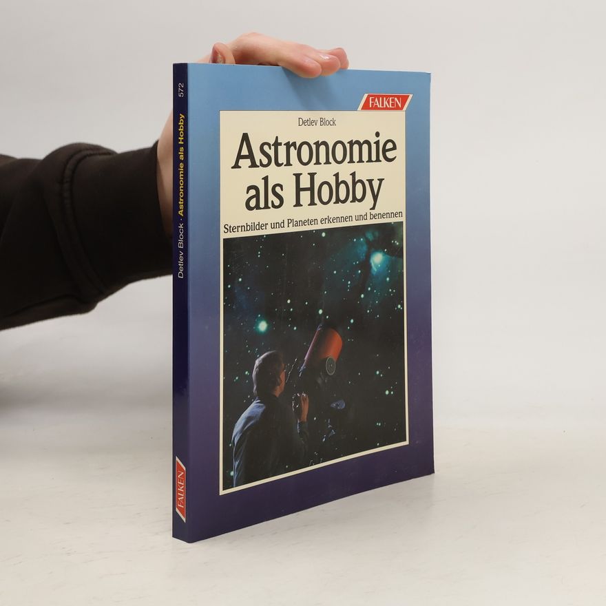 Detlev Block Astronomie als Hobby