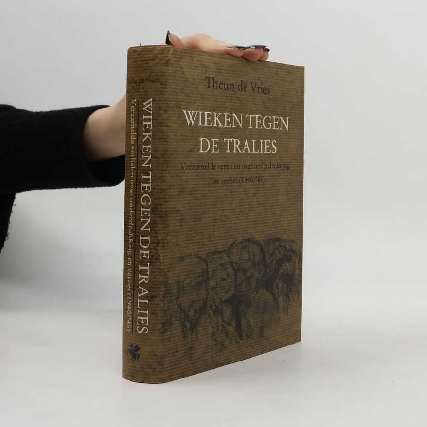 Theun de Vries Wieken tegen de tralies