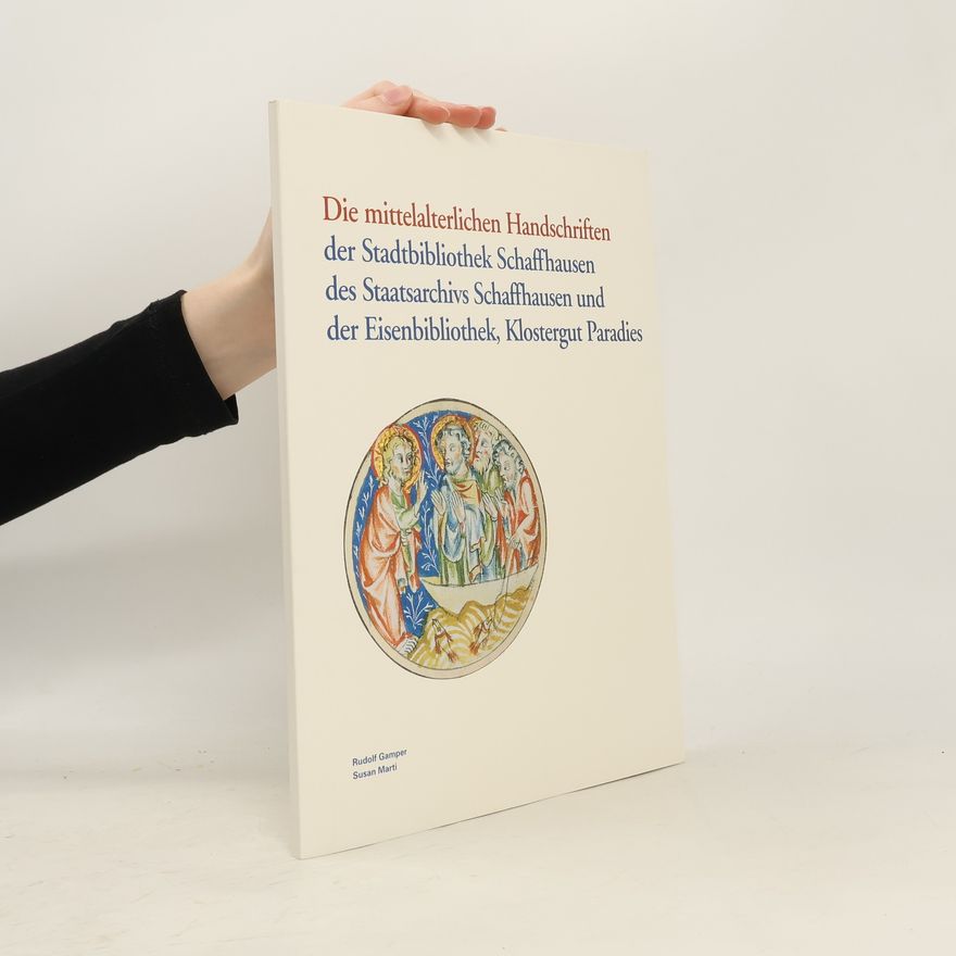 Rudolf Gamper Die mittelalterlichen Handschriften der Stadtbibliothek Schaffhausen...
