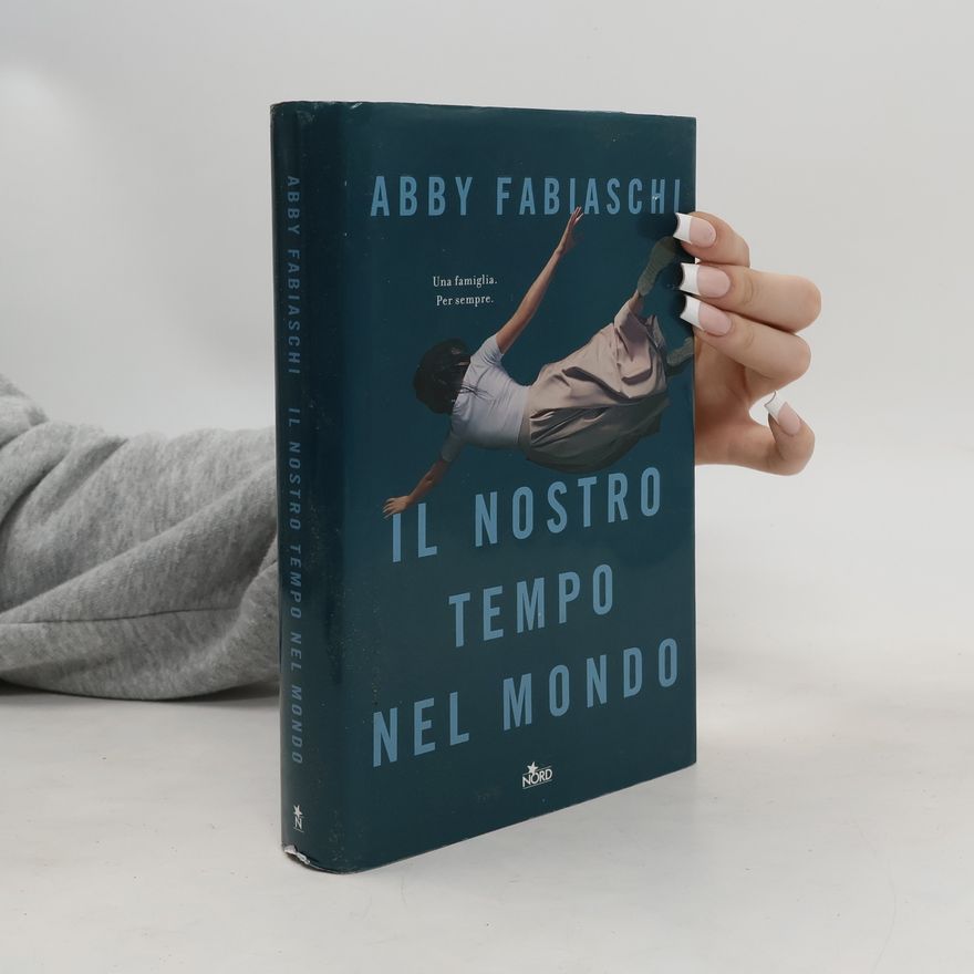 Abby Fabiaschi Il nostro tempo nel mondo