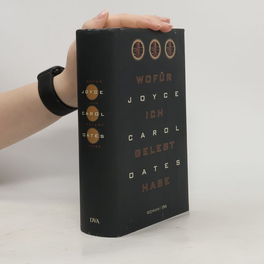 Joyce Carol Oates Wofür ich gelebt habe