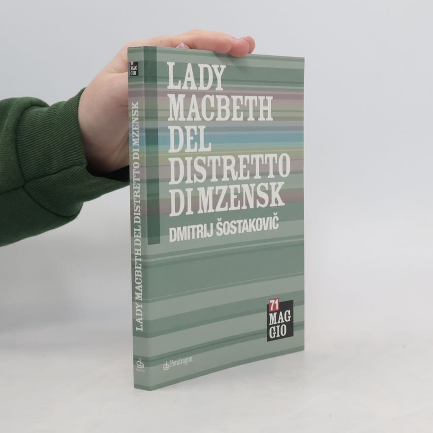 Dmitrii Dmitrievich Shostakovich Lady Macbeth del distretto di Mzensk di Dimitrij Sostakovic