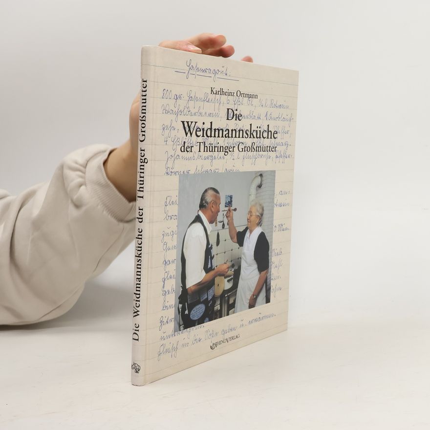 Karlheinz Ortmann Die Weidmannsküche der Thüringer Grossmutter
