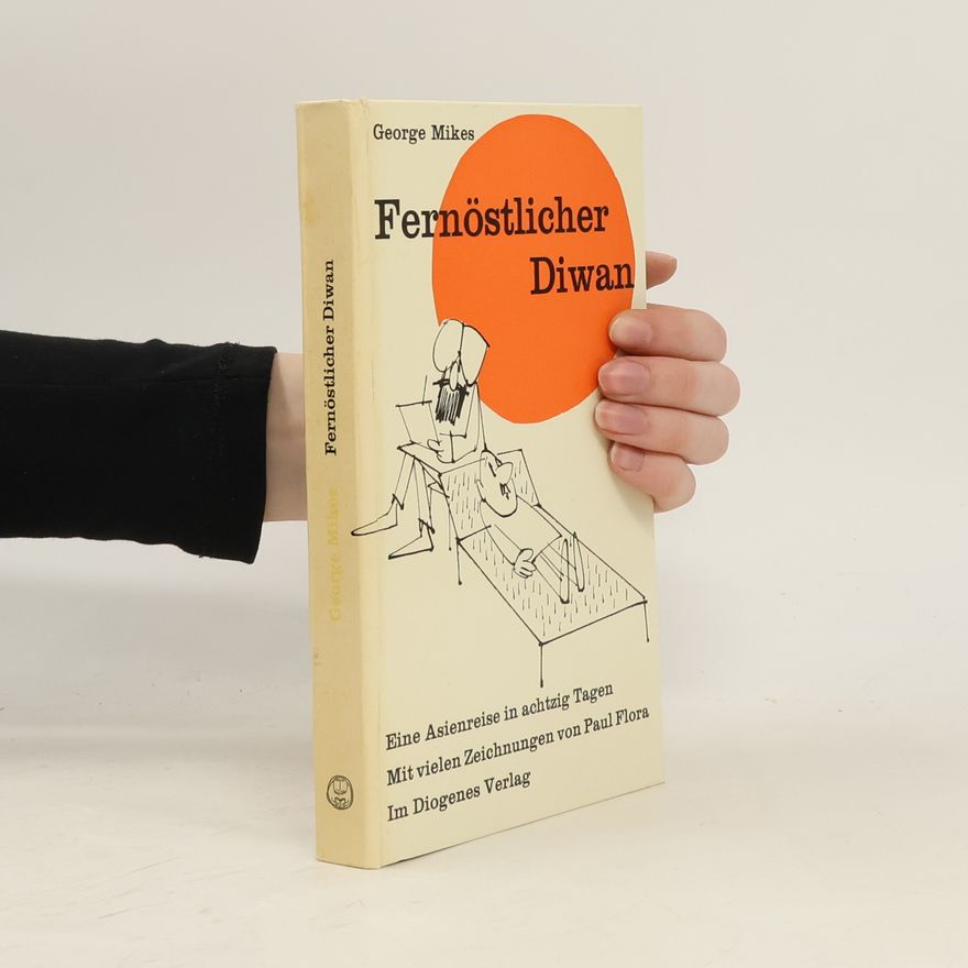 George Mikes Fernöstlicher Diwan