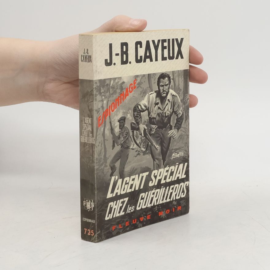 J.B.Cayeux L'agent Special Chez les Guerilleros