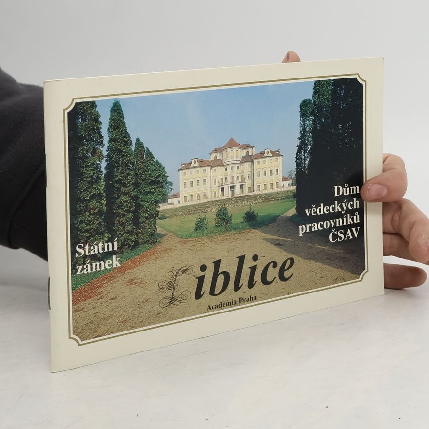 Heger Jiří Státní zámek Liblice = Liblice State Castle = Staatliches Schloss Liblice = Le château de Liblice = Gosudarstvennyj zamok Liblice: Dům vědeckých pracovníků ČSAV : [Fotogr. publ.]