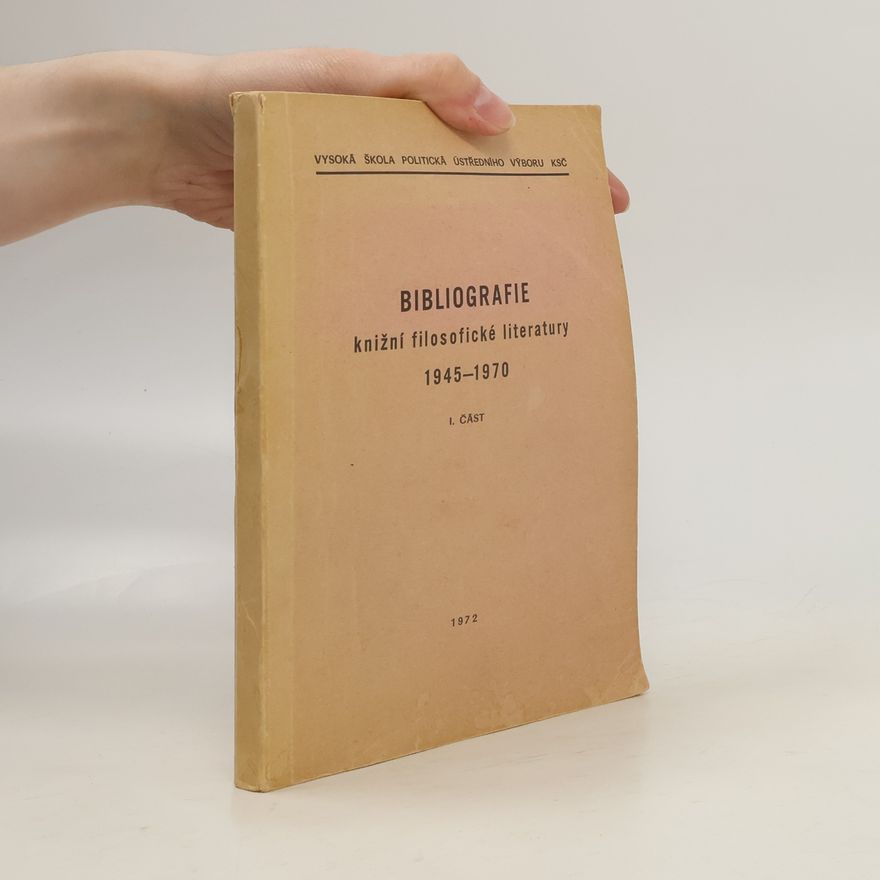 Kolektív autorov Bibliografie knižní filosofické literatury 1945–1970. 1. část