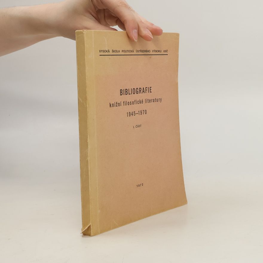 Kolektiv autorů Bibliografie knižní filosofické literatury I.část