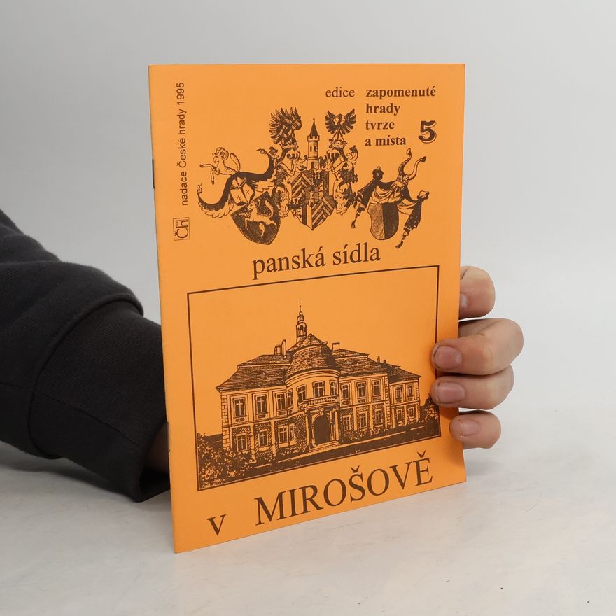 Milan Novobilský Panská sídla v Mirošově