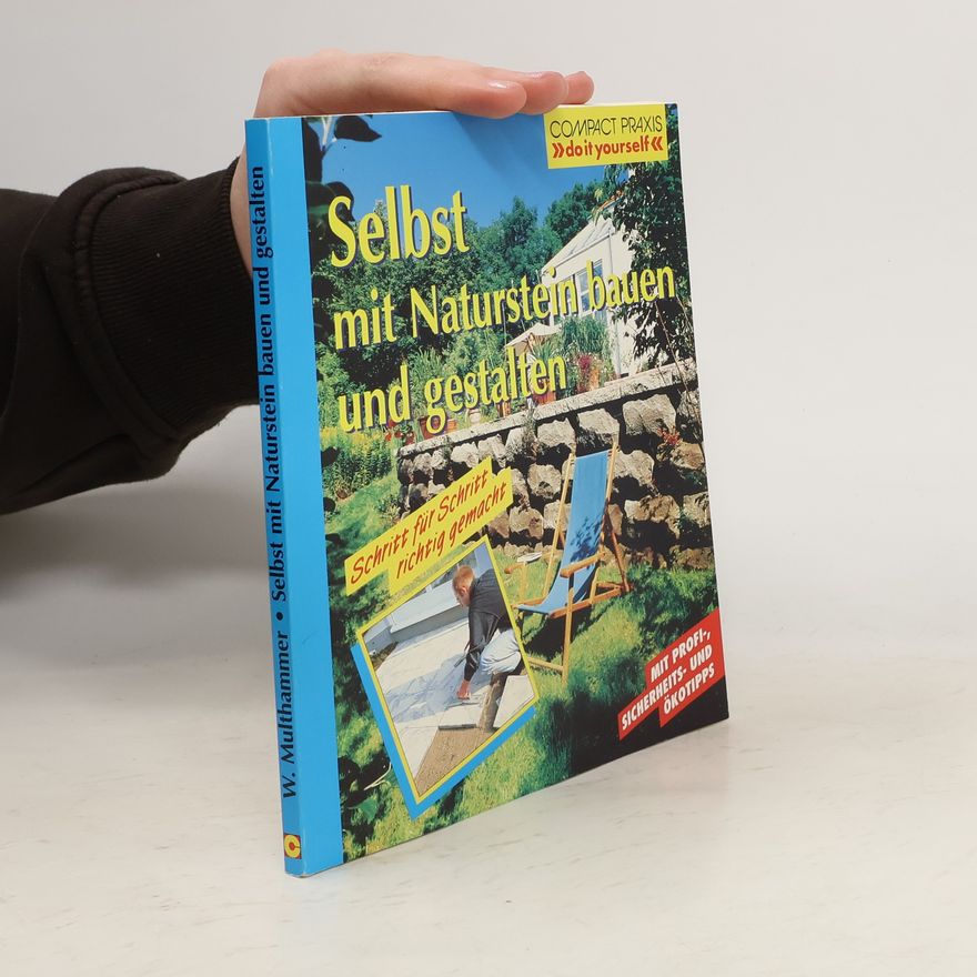 Wilfrie Multhammer Selbst mit Naturstein bauen und gestalten