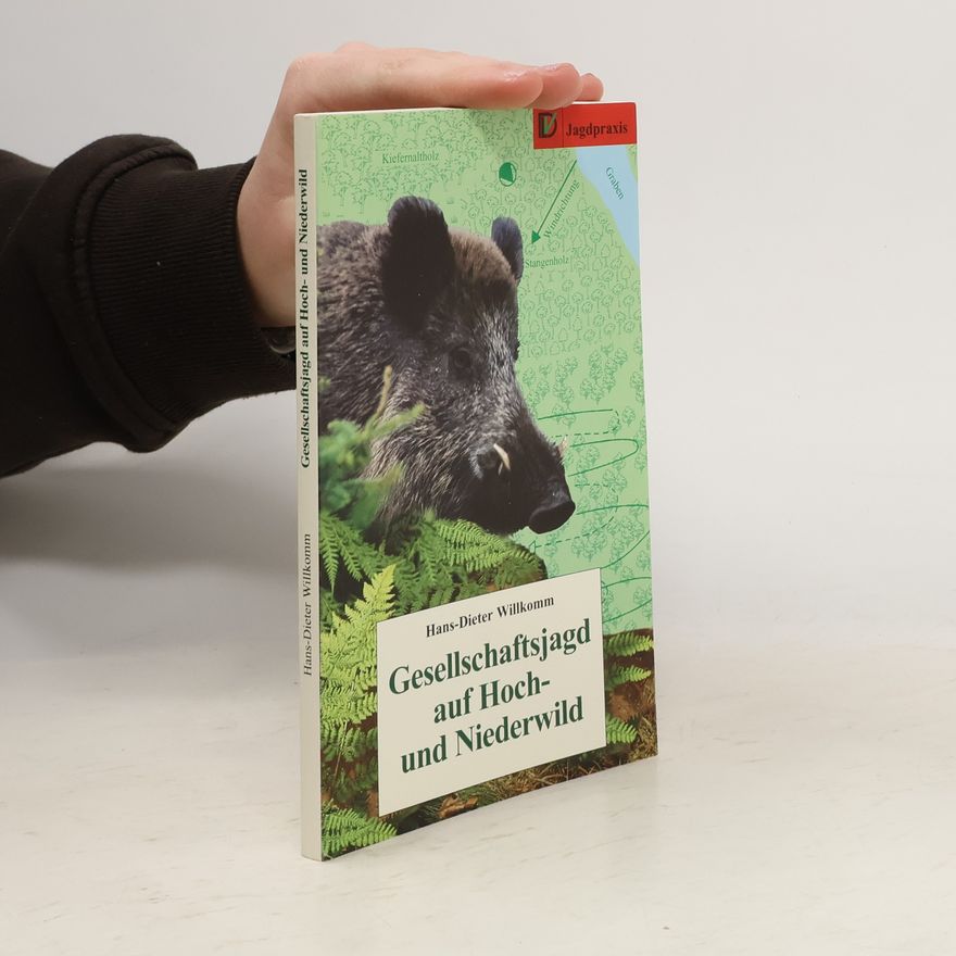 Hans-Dieter Willkomm Gesellschaftsjagd auf Hoch- und Niederwild