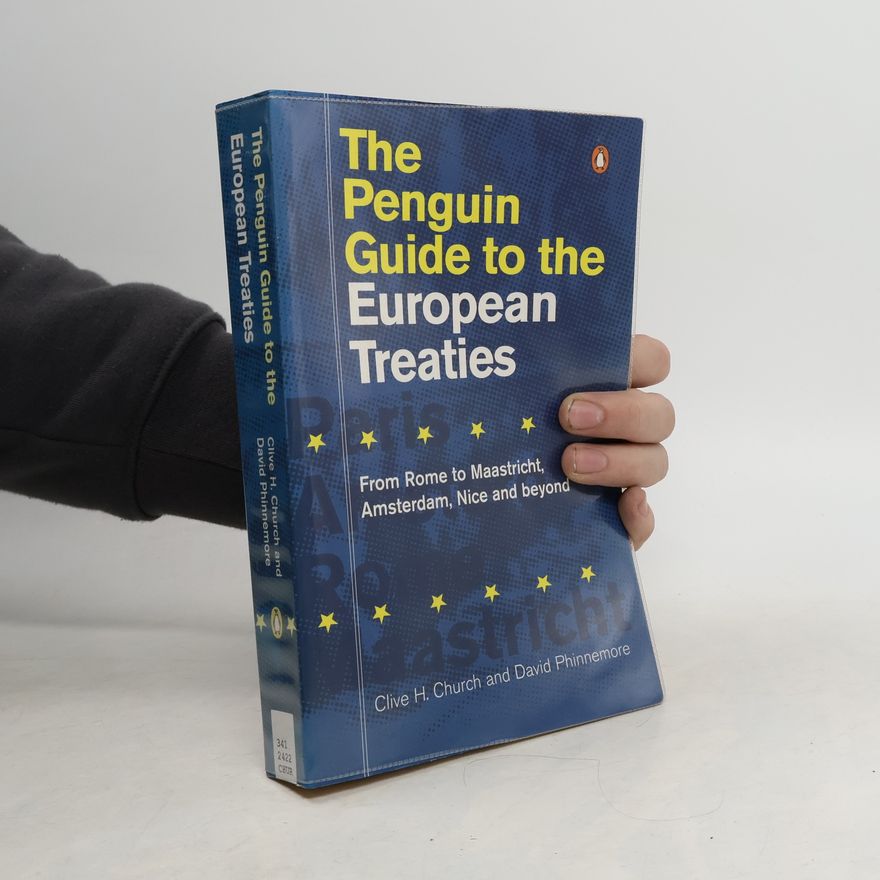 Clive H. Church The Penguin Guide to the European Treaties