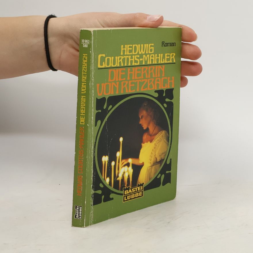 Hedwig Courths-Mahler Die Herrin von Retzbach