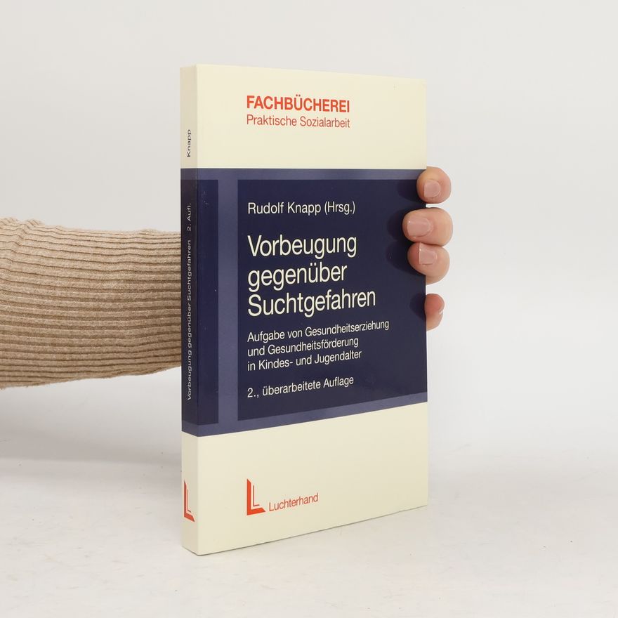 Rudolf Knapp Vorbeugung gegenüber Suchtgefahren