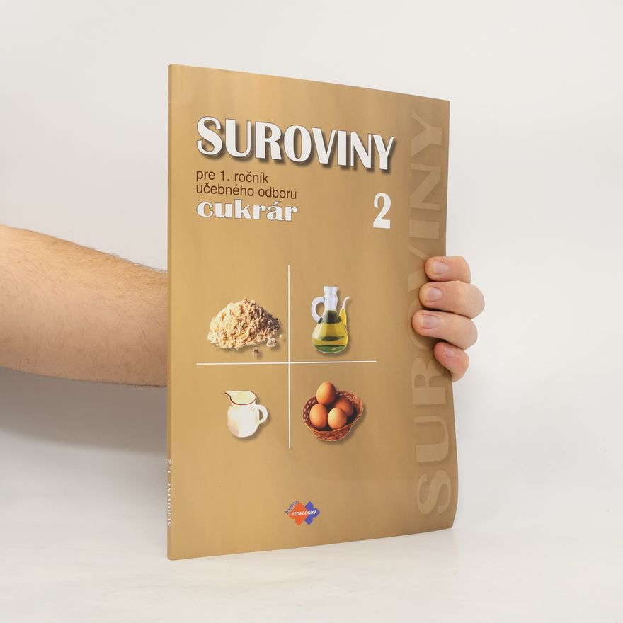 Gabriela Dubová Suroviny pre 1. ročník UO cukrár, 2. časť